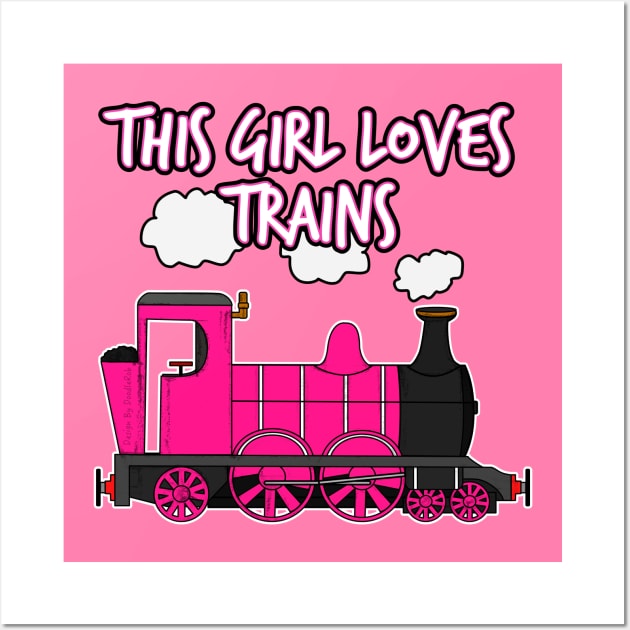 This Girl Loves Trains, Steam Train Wall Art by doodlerob